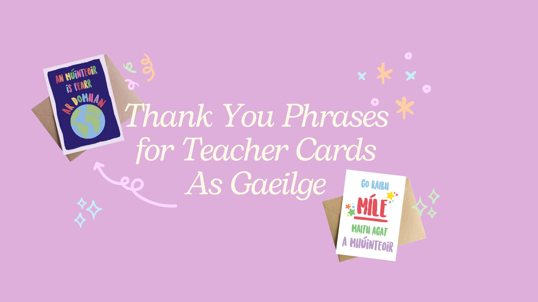 Thank You Phrases for Teacher Cards As Gaeilge
