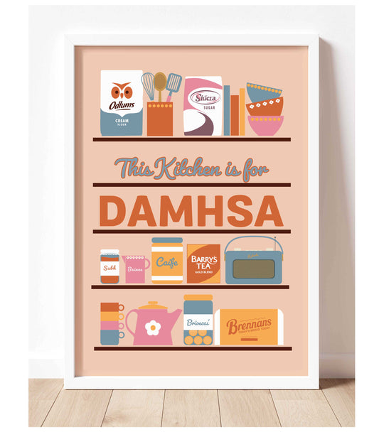 This Kitchen is for Damhsa Print